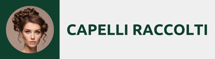 Capelli raccolti